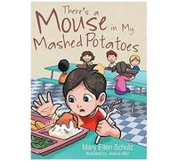 There's A Mouse In My Mashed Potatoes