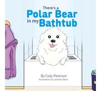 There's a Polar Bear in My Bathtub