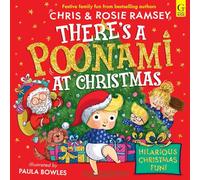 There's a Poonami at Christmas: The explosively funny new picture book from award winning podcasters, Chris and Rosie Ramsey. The perfect Christmas gift for toddlers and children aged 3+ (Volume 2)