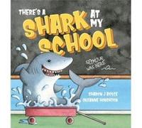 Theres a Shark at my School by Sharon Boyce Sharon Boyce (Auteur)