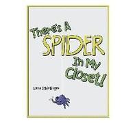 There's A Spider In My Closet!