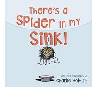 There's A Spider In My Sink!