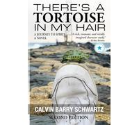 There's a Tortoise in My Hair - Inspirational Memoir, Metaphysical & Visionary Literary Fiction, literary fiction about consciousness and spiritual growth fiction based on real events