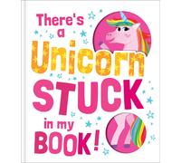 There's A Unicorn Stuck In My Book!