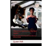 There's a Warlock in My Bed Again!: Why You Keep Attracting the Same Man in a Different Body