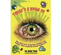 There's a Worm on My Eyeball Adam Taor (Auteur)