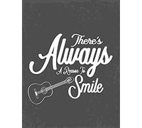 There's Always A Reason To Smile: There's Always A Reason To Smile Guitar Tabs Notebook::Guitar Tab Notebook,8.5x11 Blank Guitar Tab Notebook, Vintage Cover, Tablature Paper For Composing Guitar Music