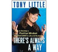 There's Always a Way Tony Little (Auteur)