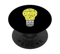 Theres Always Light Even in The Dark PopSockets PopGrip Adhésif