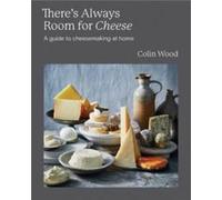 Theres Always Room for Cheese by Colin Wood Colin Wood (Auteur)