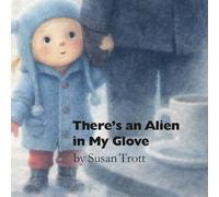 There's An Alien In My Glove