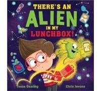 There's An Alien In My Lunchbox!