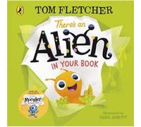 Theres an Alien in Your Book by Tom Fletcher Tom Fletcher (Auteur)