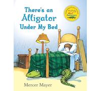 There's an Alligator Under my Bed