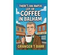 There's an Awful Lot of Coffee in Balham