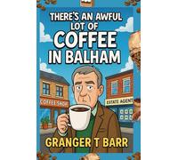 There's an Awful Lot of Coffee in Balham