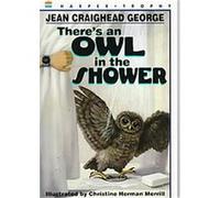 There's an Owl in the Shower Jean Craighead George (Auteur)