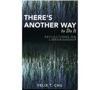 There's Another Way to Do It Felix T. Chu (Auteur)