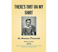 There's Dirt On My Shirt