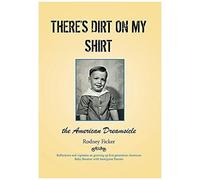 There's Dirt On My Shirt: The American Dreamsicle