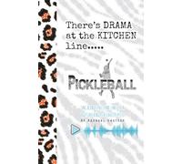 There's Drama at the kitchen line.... Pickleball: Sing along lyrics and links to a right rocking Pickleball Playlist