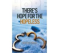 There's Hope For The Hopeless