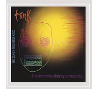 There's Money Where Your Mouth is