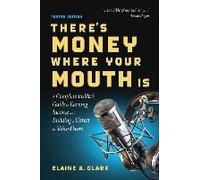 There's Money Where Your Mouth Is (Fourth Edition)