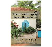 There's More To Life Than A House In Goa