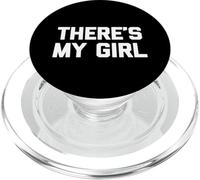 There's My Girl - Saying Sarcastique Mignon Cool Fantaisie drôle PopSockets PopGrip pour MagSafe