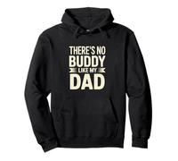 « There's No Buddy Like My Dad » Citation pour la fête des pères Sweat à Capuche