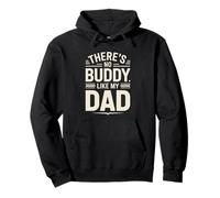 « There's No Buddy Like My Dad » Citation pour la fête des pères Sweat à Capuche