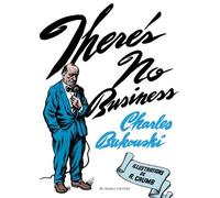 There's no business - Charles Bukowski - Au diable vauvert - broché - Roman