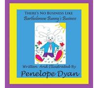 There's No Business Like Bartholomew Bunny's Business