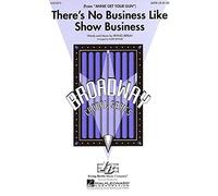 There's No Business Like Show Business. Partitions pour SATB