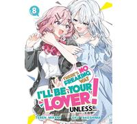 There's No Freaking Way I'll be Your Lover! Unless... (Light Novel) Vol. 8 - Teren Mikami - Airship - ebook (ePub) - Livre