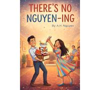 There's No Nguyen-ing: A Novel