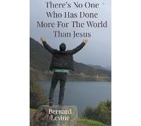 There's No One Who Has Done More For The World Than Jesus