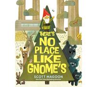 There's No Place Like Gnome's