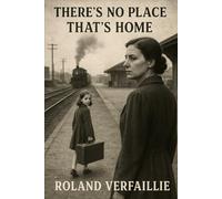 There's No Place That's Home