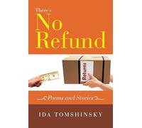 There's No Refund: Poems and Stories