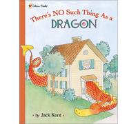 There's No Such Thing As a Dragon