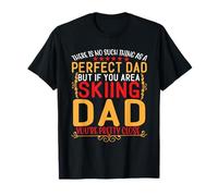 There's No Such Thing As A Perfect Dad Funny Skiing Dad T-Shirt