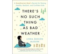Theres No Such Thing as Bad Weather by Linda Akeson McGurk Linda Akeson McGurk (Auteur)