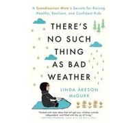 Theres No Such Thing as Bad Weather by Linda Akeson McGurk Linda Akeson McGurk (Auteur)