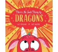 Theres No Such Thing as Dragons PB by Lucy Rowland Lucy Rowland (Auteur)