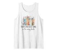There's No Such Thing as Too Many Books Bookish Book Lover Débardeur