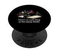 There's No Such Thing As Too Many Books Livre pour Chat Motif Floral PopSockets PopGrip Adhésif