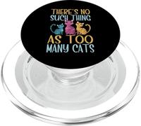 There's No Such Thing as Too Many Cat Mom PopSockets PopGrip pour MagSafe