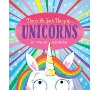 There's No Such Thing As...Unicorns